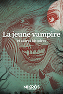 Jeune vampire et autres histoires (La)